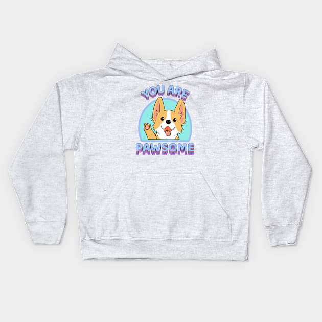 You are Pawsome Corgi Dog Kids Hoodie by souw83